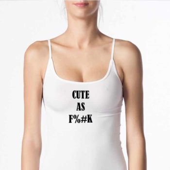 Cute As Fuck Women's Top - Super Stretch Seamless Singlets